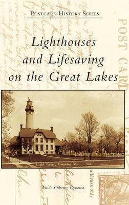 Lighthouses and Lifesaving on the Great Lakes