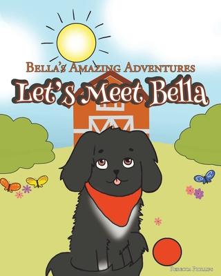 Let’s Meet Bella