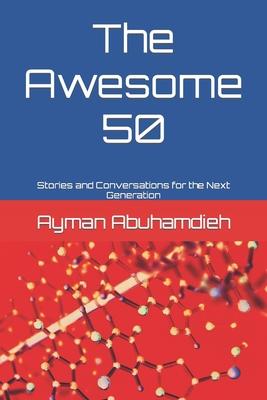 The Awesome 50: Stories and Conversations for the next Generation