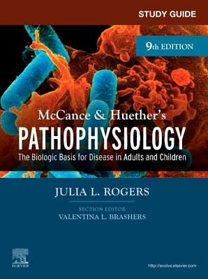 Study Guide for McCance & Huether’s Pathophysiology: The Biological Basis for Disease in Adults and Children