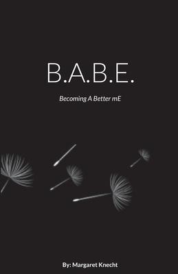 B.A.B.E. - Dandelion Cover: Becoming A Better mE