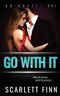 Go With It: Alpha bad boy conman v. good girl.