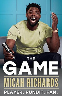 The Game: A Life in Football from One of Tv’s Most Popular Pundit