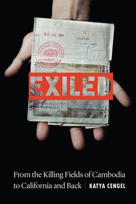 Exiled: From the Killing Fields of Cambodia to California and Back