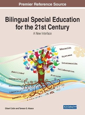 Bilingual Special Education for the 21st Century: A New Interface