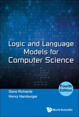 Logic and Language Models for Computer Science (Fourth Edition)