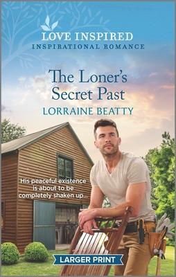 The Loner’s Secret Past: An Uplifting Inspirational Romance