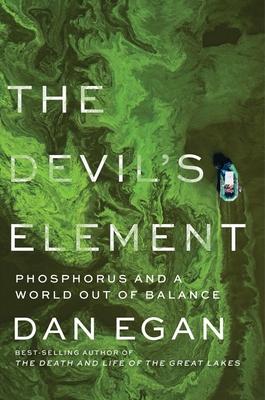 The Devil’s Element: Phosphorus and a World Out of Balance