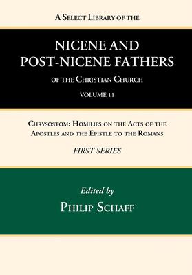 A Select Library of the Nicene and Post-Nicene Fathers of the Christian Church, First Series, Volume 11