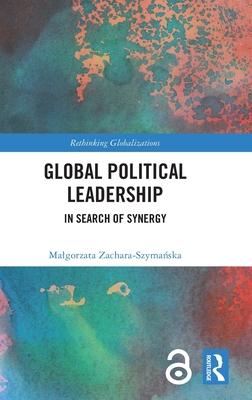 Global Political Leadership: In Search of Synergy