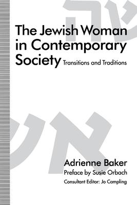 Jewish Woman in Contemporary Society, Th: Transitions and Traditions