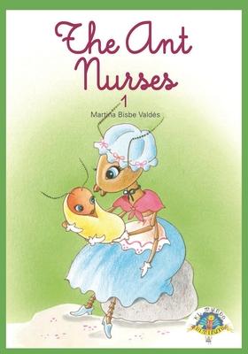 01 The Ant Nurses: Coleccion El Mundo Diminuto (Tiny World Collection) (English Edition)