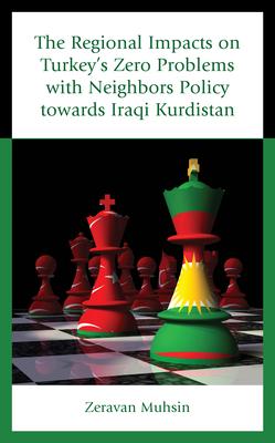 The Regional Impacts on Turkey’s Zero Problems with Neighbors Policy Towards Iraqi Kurdistan