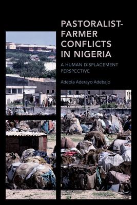 Pastoralist-Farmer Conflicts in Nigeria: A Human Displacement Perspective