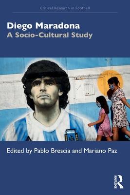 Diego Maradona: A Social-Cultural Study