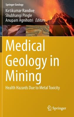 Medical Geology in Mining: Health Hazards Due to Metal Toxicity