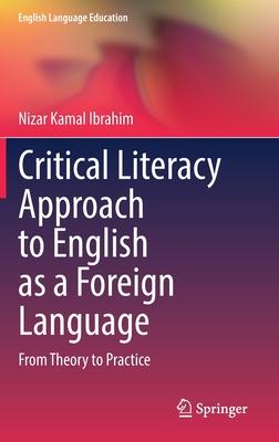 Critical Literacy Approach to English as a Foreign Language: From Theory to Practice