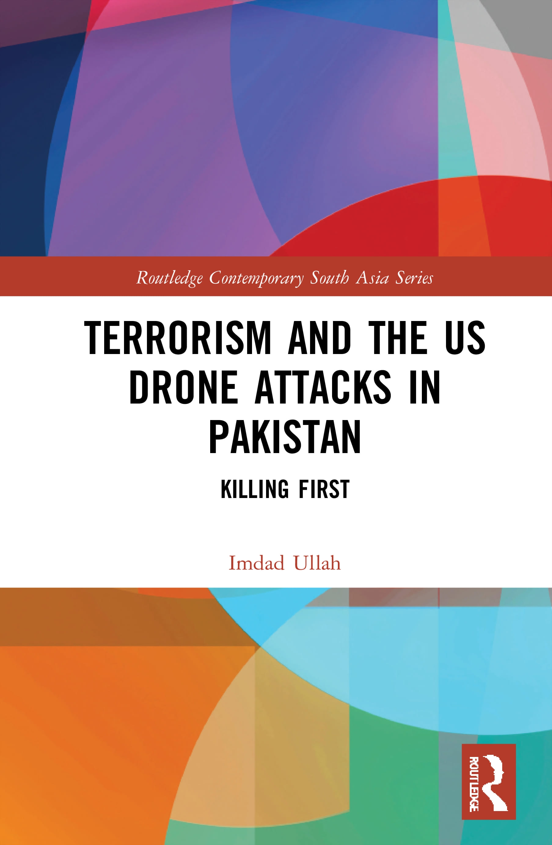 Terrorism and the Us Drone Attacks in Pakistan: Killing First