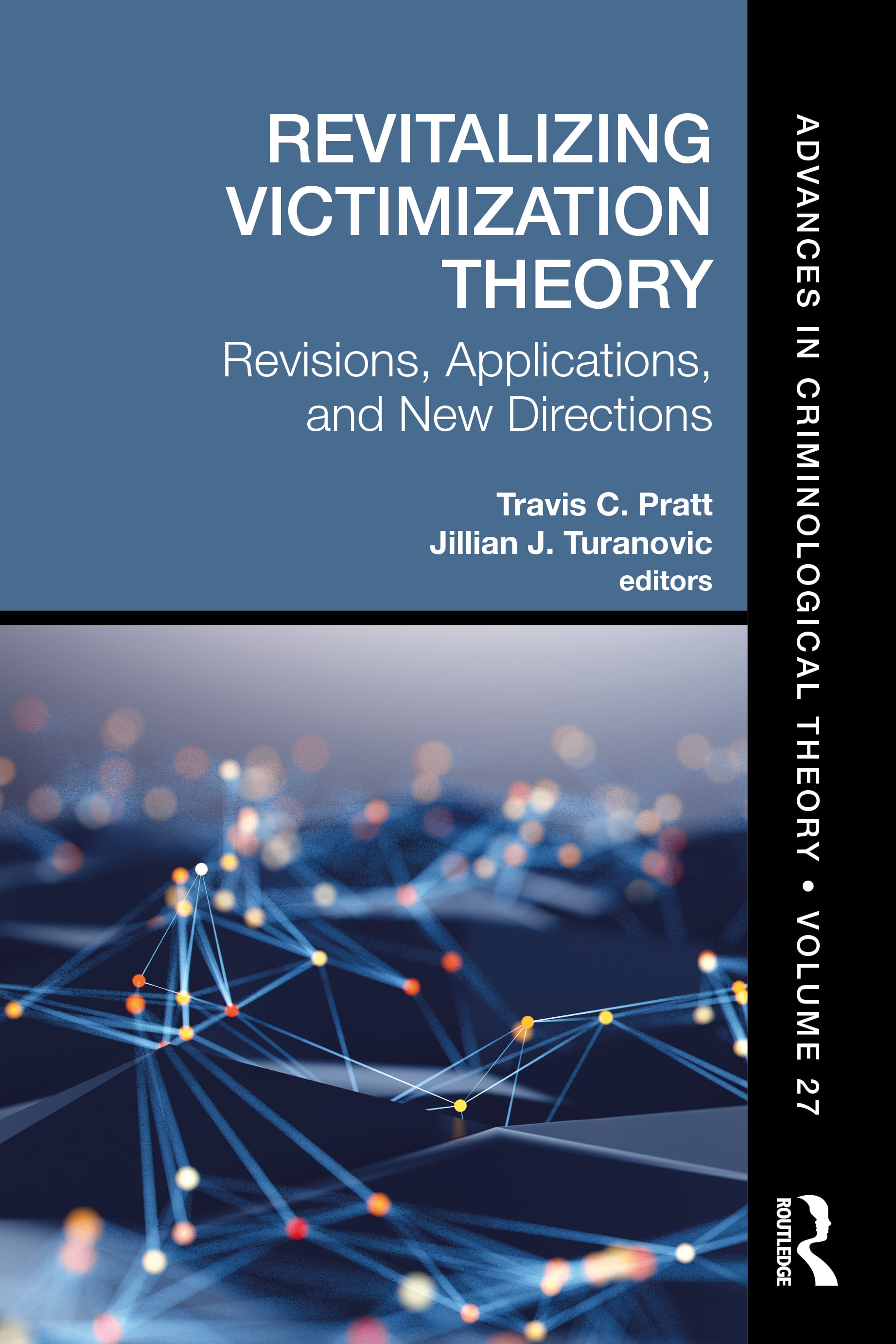 Revitalizing Victimization Theory: Revisions, Applications, and New Directions