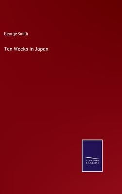 Ten Weeks in Japan