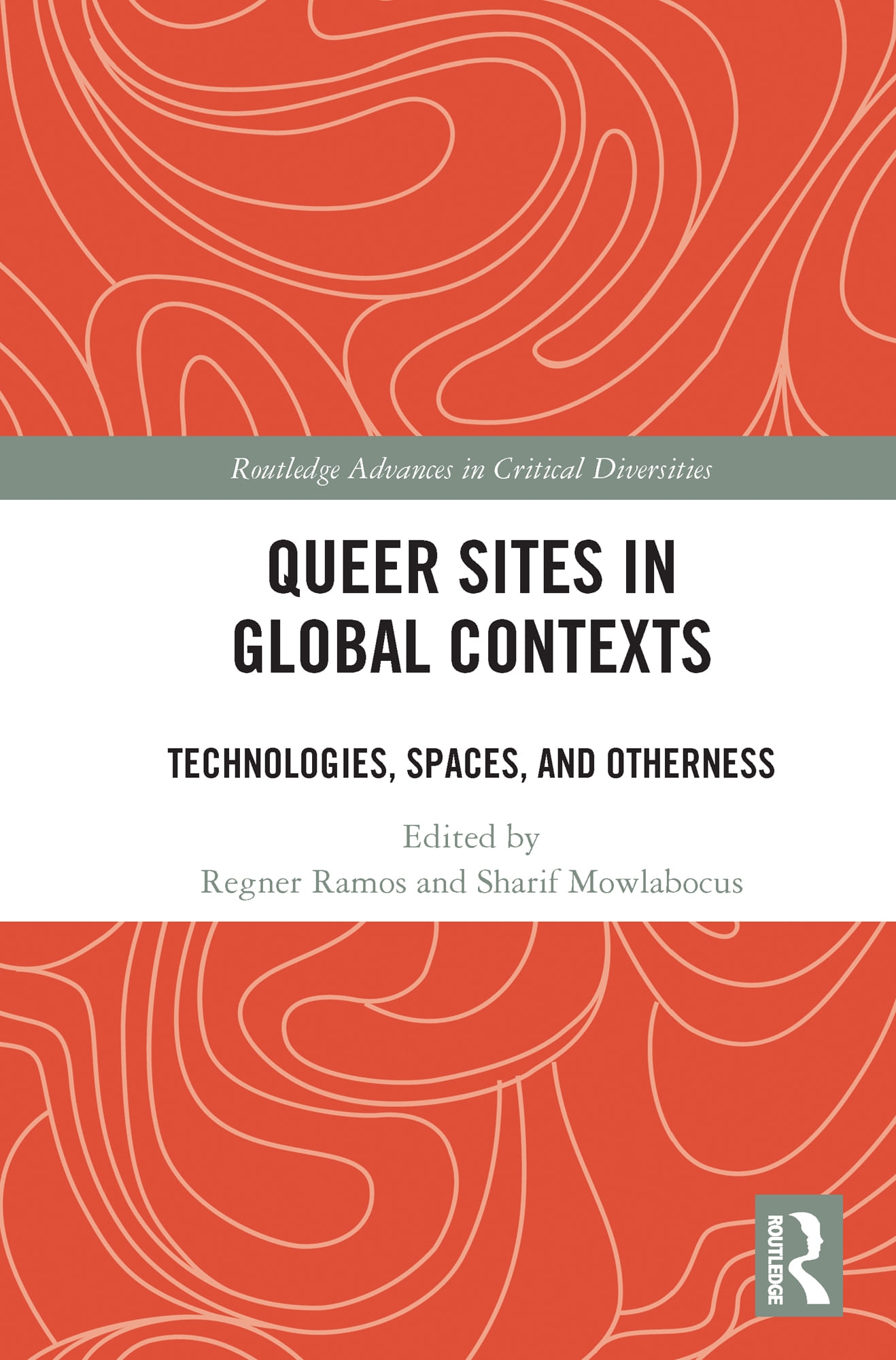 Queer Sites in Global Contexts: Technologies, Spaces, and Otherness