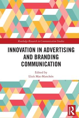 Innovation in Advertising and Branding Communication