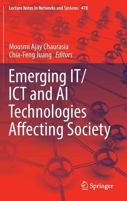 Emerging It/Ict and AI Technologies Affecting Society