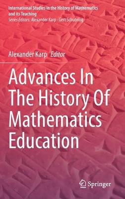 Advances in the History of Mathematics Education