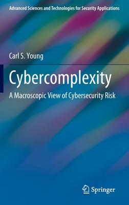 Cybercomplexity: A Macroscopic View of Cybersecurity Risk