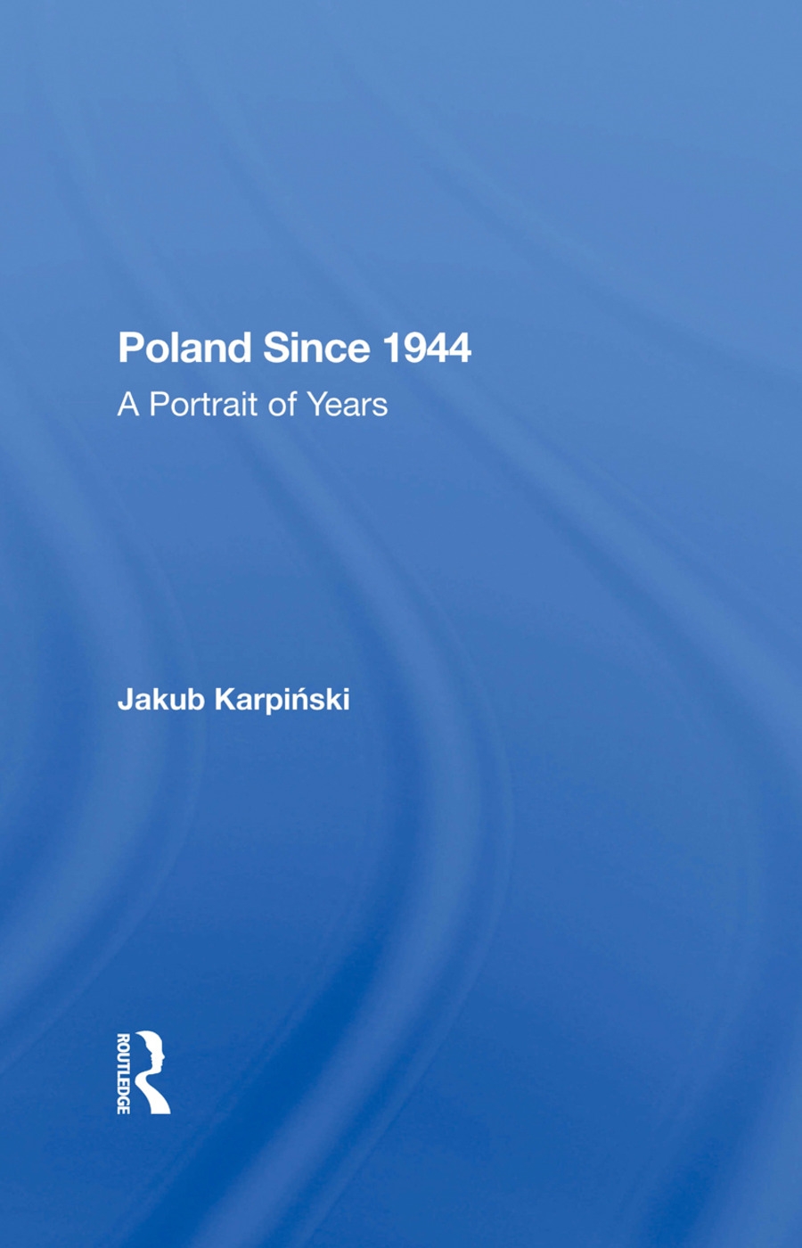 Poland Since 1944: A Portrait of Years