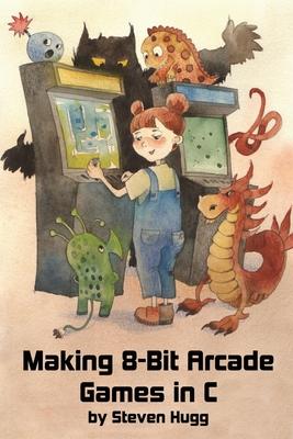 Making 8-bit Arcade Games in C