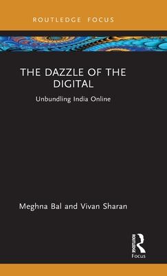 The Dazzle of the Digital: Unbundling India Online