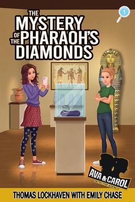 Ava & Carol Detective Agency: The Mystery of the Pharaoh’s Diamonds