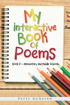 My Interactive Book of Poems: Book 2 - Elementary and Middle School