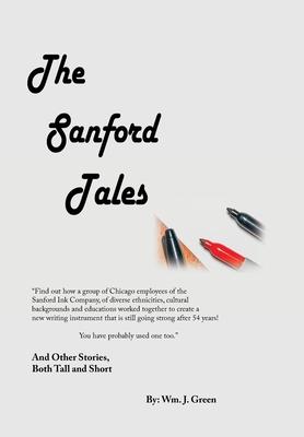 The Sanford Tales: And Other Stories, Both Tall and Short