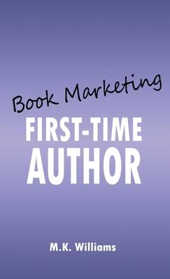 Book Marketing for the First-Time Author