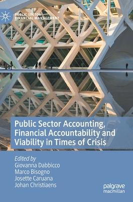 Public Sector Accounting, Financial Accountability and Viability in Times of Crisis