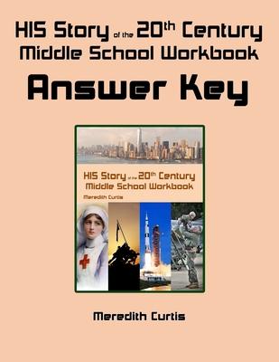 HIS Story of the 20th Century Middle School Workbook Answer Key