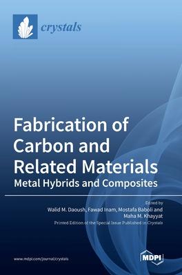 Fabrication of Carbon and Related Materials/Metal Hybrids and Composites