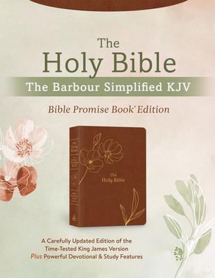 The Holy Bible: Simplified KJV Bible Promise Book Edition [Chestnut Floral]: A Carefully Updated Edition of the Time-Tested King James Version Plus Po