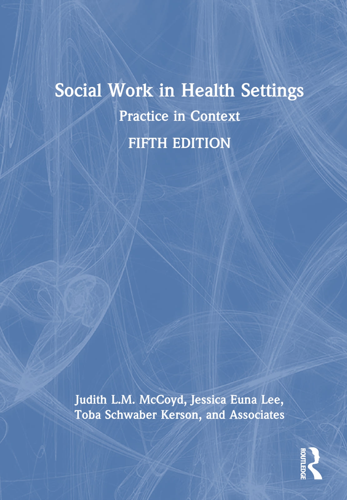 Social Work in Health Settings: Practice in Context