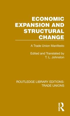 Economic Expansion and Structural Change: A Trade Union Manifesto