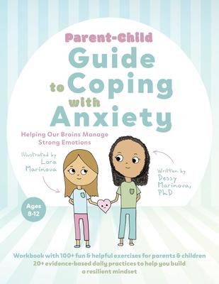 Parent-Child Guide to Coping with Anxiety: Helping Our Brains Manage Strong Emotions