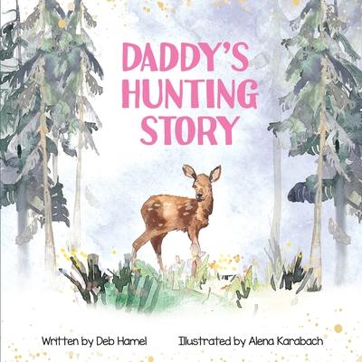 Daddy’s Hunting Story