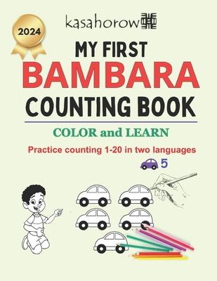 My First Bambara Counting Book: Colour and Learn 1 2 3