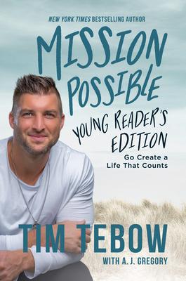 Mission Possible Young Reader’s Edition: Go Create a Life That Counts