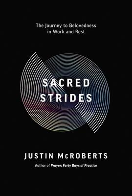 Sacred Strides: The Journey to Belovedness in Work and Rest