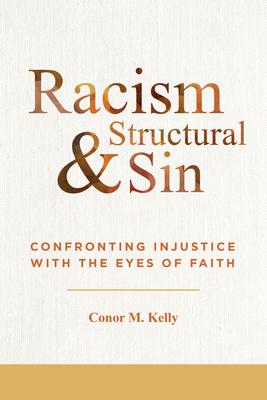 Racism and Structural Sin: Confronting Injustice with the Eyes of Faith