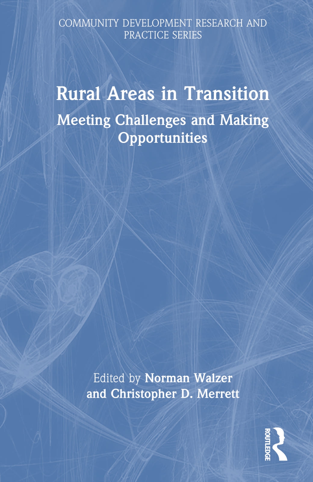 Rural Areas in Transition: Meeting Challenges & Making Opportunities