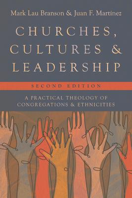 Churches, Cultures, and Leadership: A Practical Theology of Congregations and Ethnicities